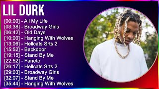 Lil Durk 2024 MIX Playlist - All My Life, Broadway Girls, Old Days, Hanging With Wolves