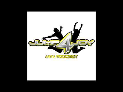 Jump 4 Joy Podcast May -  HAPPY HARDCORE MIX