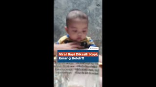 Download lagu Viral Bayi Dikasih Kopi Emang Boleh... mp3