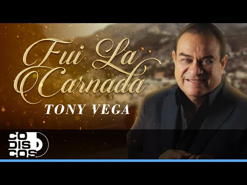 Fui La Carnada, Tony Vega - Video
