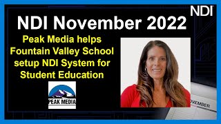 Peak Media helps Fountain Valley School setup NDI System for Student Education | NDI November 2022