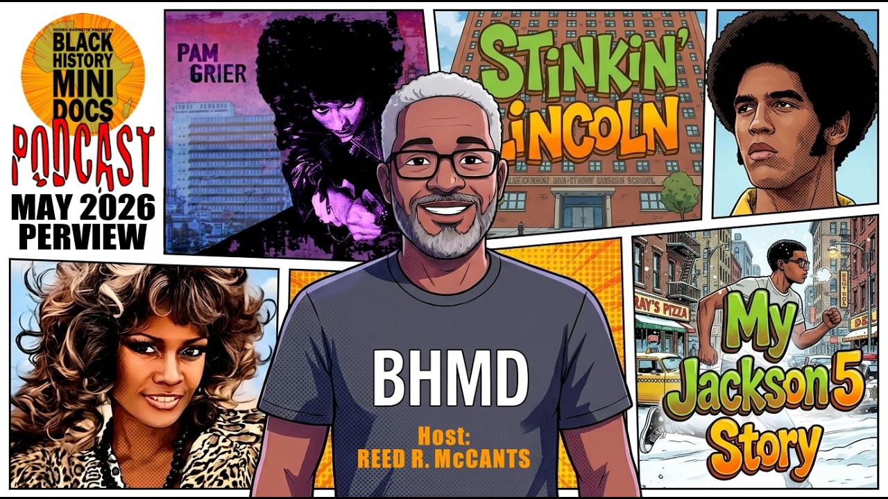 🎙️📺 **BLACK HISTORY MINI DOCS Podcast | May 2026 Preview Show** 📺🎙️