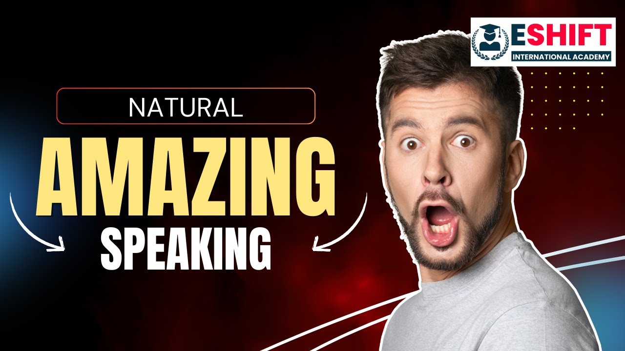 AMAZING SPEAKING WITH WONDERFUL PRONUNCIATION | ESHIFT CAMPUS