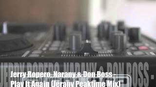 Jerry Ropero, Narany & Don Boss - Play It Again (Jerany Peaktime Mix)