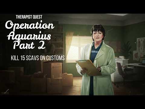 Therapist - Operation Aquarius Part 2 | 12.0 | Escape From Tarkov Task Guide