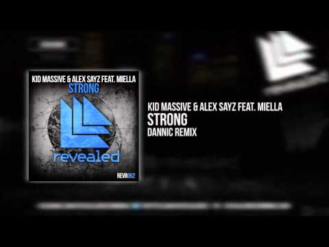 Kid Massive & Alex Sayz feat. Miella - Strong (Dannic Remix) [OUT NOW]
