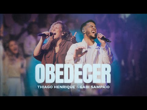 Obedecer + Espontâneo - Thiago Henrique, Gabi Sampaio, SOM DO CÉU