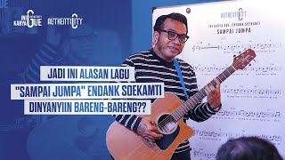 Download lagu CERITA DI BALIK LAGU 'SAMPAI JUMPA' ENDANK SOEKAMTI, LAGU LEGEND PERPISAHAN! mp3