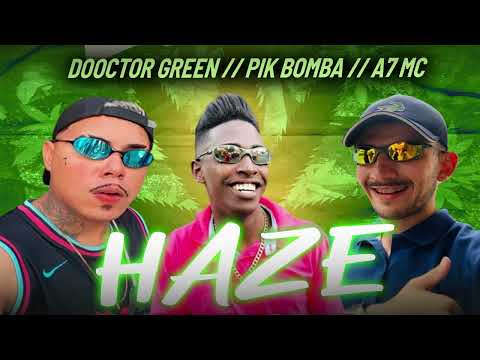 Haze - Dooctor,MC Pik Bomba,A7 MC