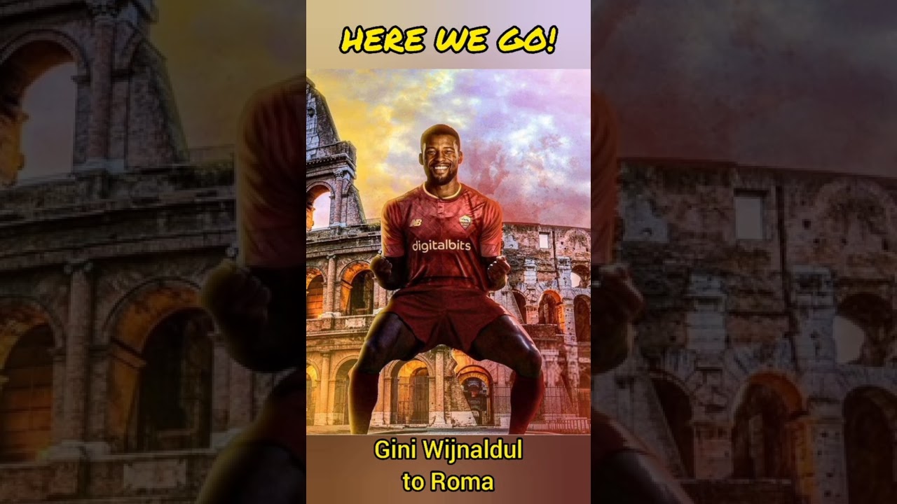 Welcome Gini Wijnaldum to Roma - Done Deal!