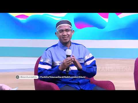 Tekanan Darah Naik, Suami Istri Sibuk | ISLAM ITU INDAH (27/11/20) P1