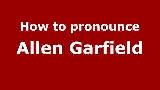 How to pronounce Allen Garfield