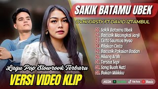 Download lagu David Iztambul Ft Ovhi Firsty - SAKIK BATAMU UBEK | BANSAIK MAUNGKAI JANJI | LAGU MINANG TERBARU mp3