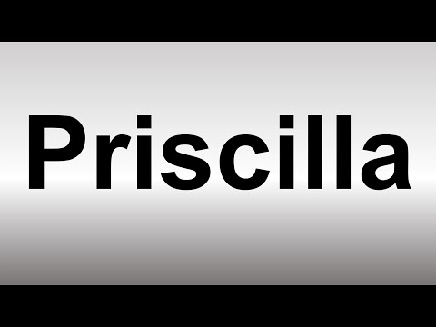 How to Pronounce Priscilla