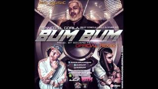 Bum Bum (Remix) - Franco el Gorila ft. Farruko &amp; Cosculluela (Prod. by Eduard Fenndel)