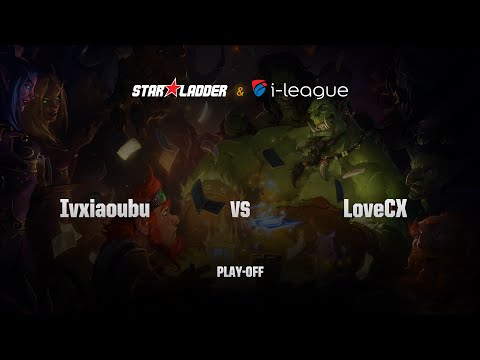 [EN] Ivxiaoubu vs LoveCX | SL i-League StarSeries | Play-Off