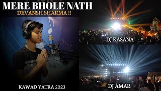 Mere Bhole Nath ❤ | Amar Dj & Kasana Dj 🔥 | Kawad Yatra 2023 | DJ Battels | IND Music | #amardj