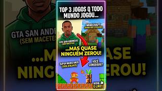 99% DAS PESSOAS NUNCA ZERARAM ESSES JOGOS!