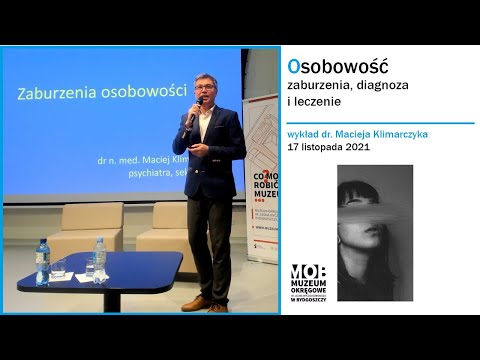 Osobowość - zaburzenia, diagnoza i leczenie. Dr Maciej Klimarczyk przystępnie o cechach osobowości