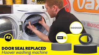 How to Replace a Hoover Washing Machine Door Seal
