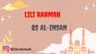 Download lagu Lili Rahmah|| Murottal QS. AL-INSAN (Irama Jiharka) mp3
