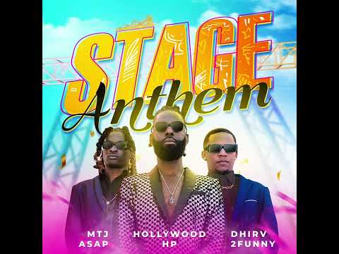 Stage Anthem - Hollywood Hp ft. Dhirv 2Funny & MTJ Asap (St. Lucia 2023 Soca)