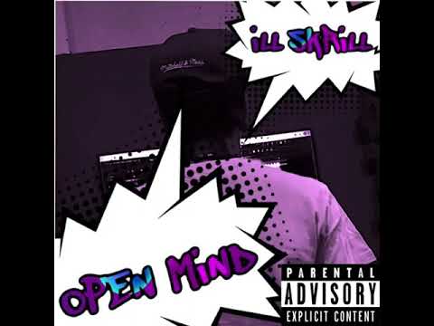 iLL SKRiLL - Open Mind