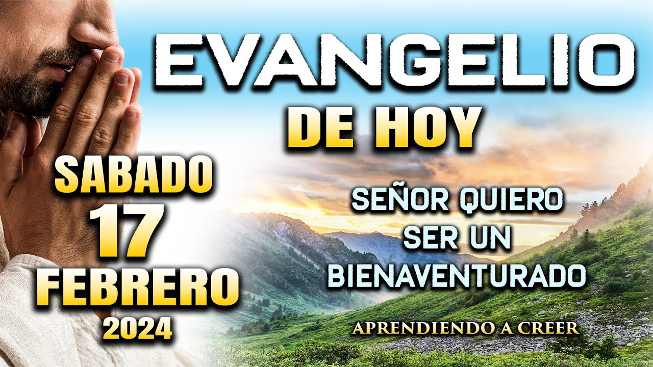 EL EVANGELIO DE HOY "17 DE FEBRERO 2024" Oracion de la Mañana #salmo91 #salmos #oraciónpoderosa
