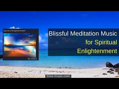 Blissful Meditation Music for Enlightenment: "Calm Part 2" from Sound of Enlightenment by Kip Mazuy