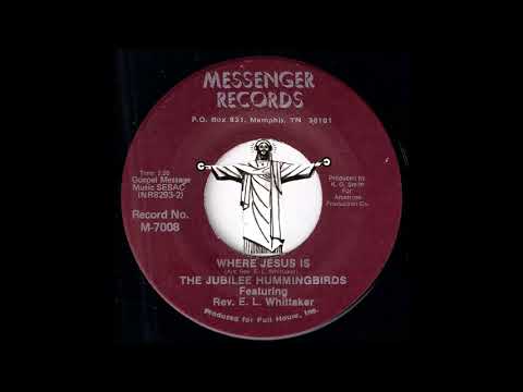 The Jubilee Hummingbirds - Where Jesus Is [Messenger Records] 1978 Black Gospel Stomper 45