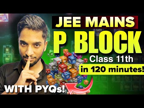 P block in 120 minutes🔥- Complete chapter in one shot || JEE Mains 2026 | JEE 2027 