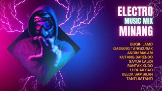 Download lagu 9 Lagu Minang DJ Electro Music Mix | Bugih Lamo - Kutang Barendo - Angin Malam - Rantak Kudo mp3
