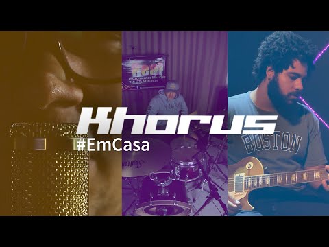 Khorus - Notícia #EmCasa