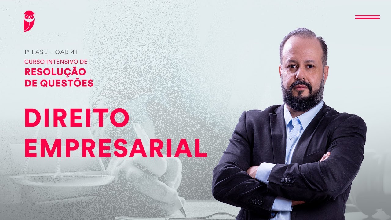 1ª Fase - OAB 41 - Intensivo de Resolução de Questões - Direito Empresarial