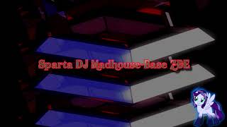 Download lagu Sparta DJ Madhouse Base ZBE (-Reupload-) mp3
