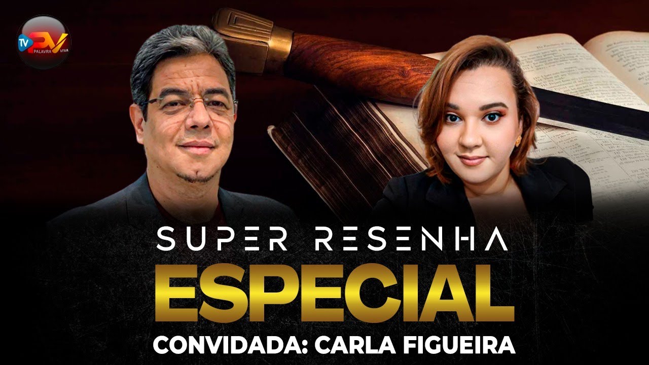 SUPER RESENHA com CARLA FIGUEIRA - (#002) 28/06