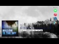 03 Wasted Moments by Willow In The Sky