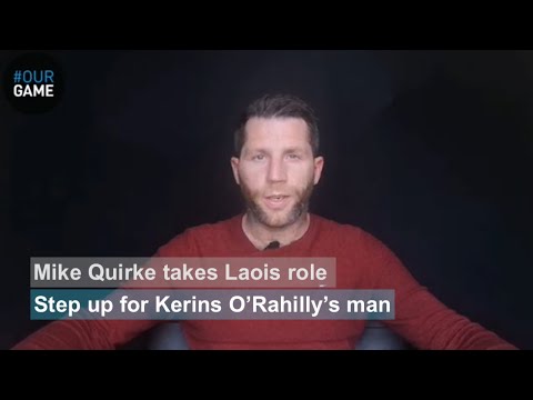 #OurGame: Mike Quirke with Laois | Kerry folk taking over Leinster