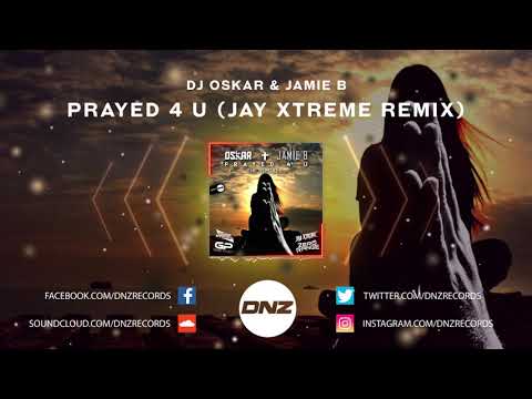DNZF789 // DJ OSKAR & JAMIE B - PRAYED 4 U JAY XTREME REMIX (Official Video DNZ Records)