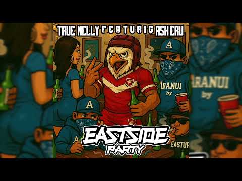TRUE NELLY - EASTSIDE PARTY (FEAT. ASH ERU)