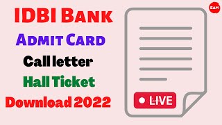 IDBI Bank Admit Card Call letter Hall Ticket Download 2022
