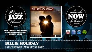 Billie Holiday - I Don't Know If I'm Comin' Or Goin' (1937)