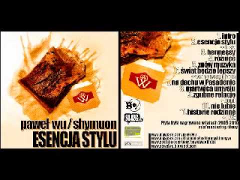 Paweł Wu/Shymuon - Świat będzie lepszy (gościnnie Wergawer, Dj Ace)