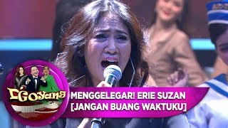 Download lagu MENGGELEGAR! Erie Suzan [JANGAN BUANG WAKTUKU]  - D'GOYANG (3/9) mp3