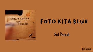 Download lagu Foto kita blur - Sal Priadi (Lirik Lagu) mp3