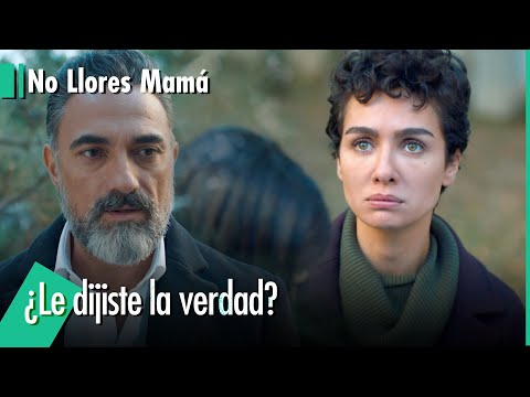 ¿Alev le dijó la verdad? - No Llores Mamá