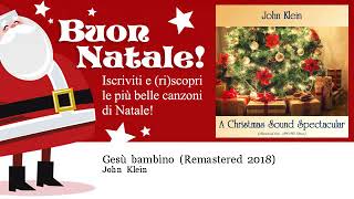 John Klein - Gesù bambino - Remastered 2018