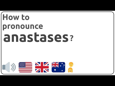 How to pronounce anastases in english?