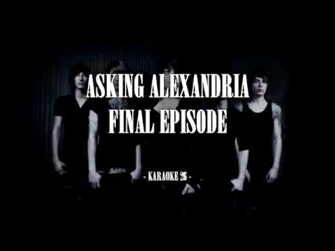 Asking Alexandria - Final Episode - Karaoke (26) [Original Instrumental]