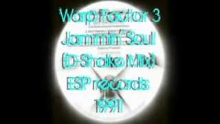 Warp Factor 3 - Jammin' Soul D-Shake Mix), ESP records 1991